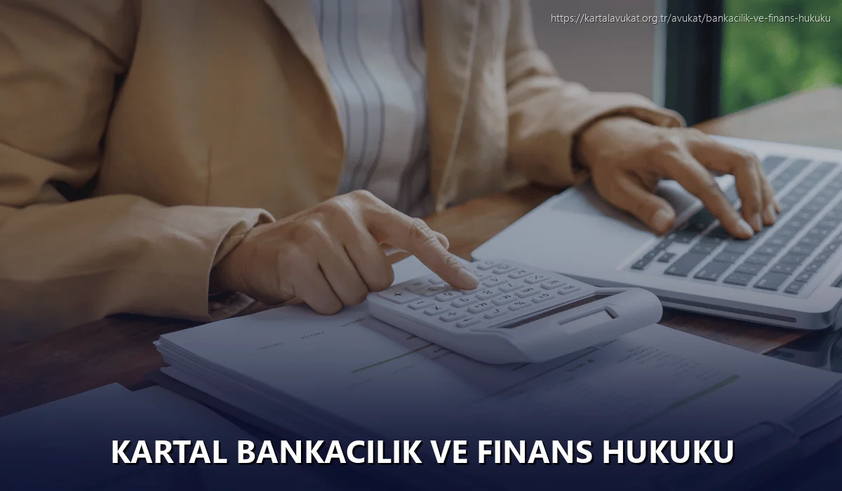 Kartal Bankacılık ve Finans Hukuku