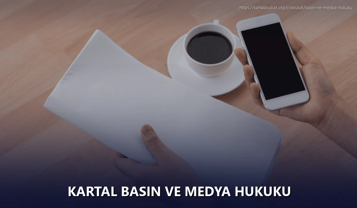 Kartal Basın ve Medya Hukuku