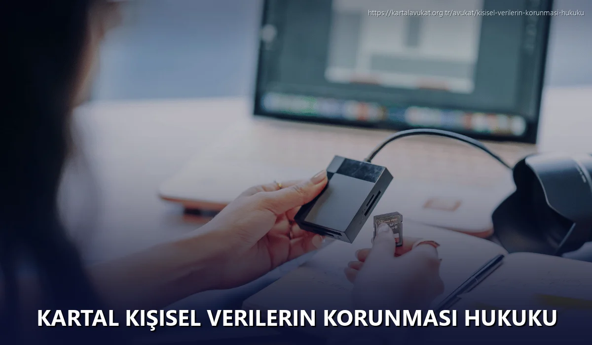 Kartal Kişisel Verilerin Korunması Hukuku