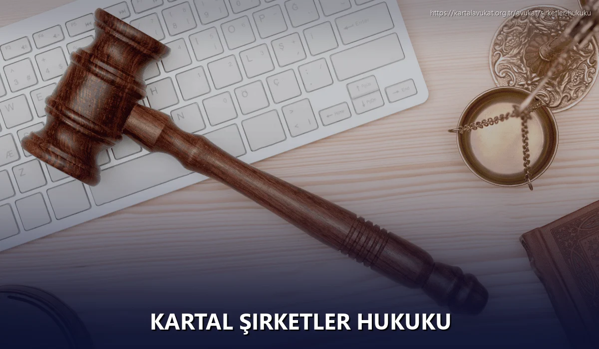 Kartal Şirketler Hukuku